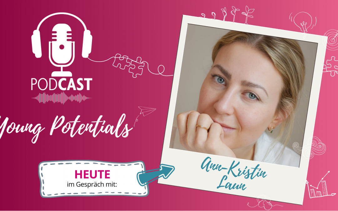 Podcast Young Potentials: Ann-Kristin Laun von Salus Retreat